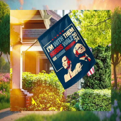 I'm With Them Harris Walz 2024 We Choose Freedom Flag