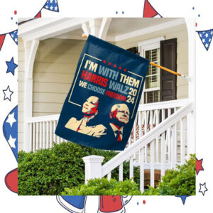 I'm With Them Harris Walz 2024 We Choose Freedom Flags