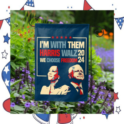 I'm With Them Harris Walz 2024 We Choose Freedom Flags