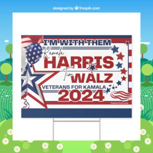 I'm With Them Kamala Harris Tim Walz Veterans For Kamala 2024 Yard Sign