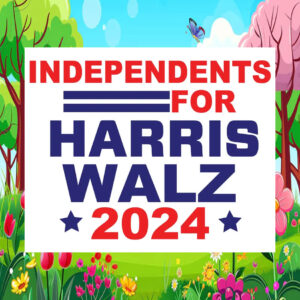 Independents For Harris Walz Yard Sign