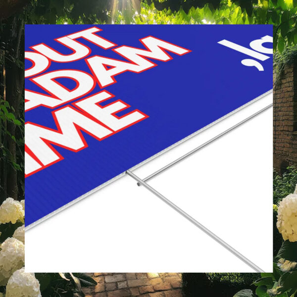 Its About Madam Tim Comma La Kamala Harris Yard Sign