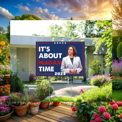 It's About Madam Time Kamala Yard Sign