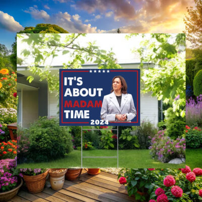 It's About Madam Time Kamala Yard Sign