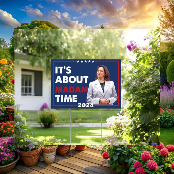 It's About Madam Time Kamala Yard Sign