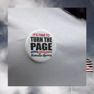 It's Time To Turn The Page Kamala Harris Button