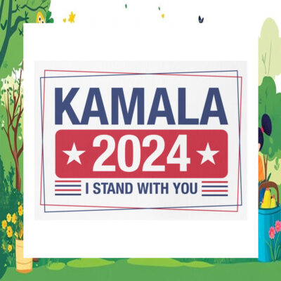 Kamala 2024 I Stand With You Yard Sign