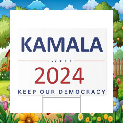 Kamala 2024 Keep Our Democracy Yard Sign