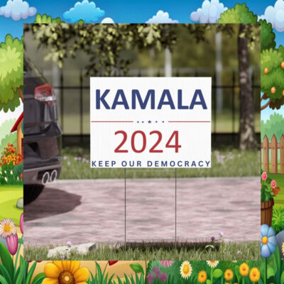 Kamala 2024 Keep Our Democracy Yard Sign