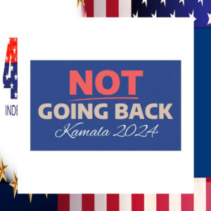 Kamala 2024 Not Going Back Car Magnet