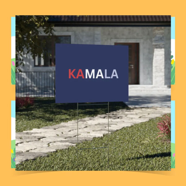 Kamala 2024 Plastic Yard Sign