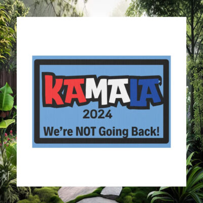 Kamala 2024 We're Not Going Back Yard Sign