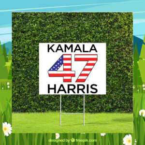 Kamala 47 Harris President Yard Signs