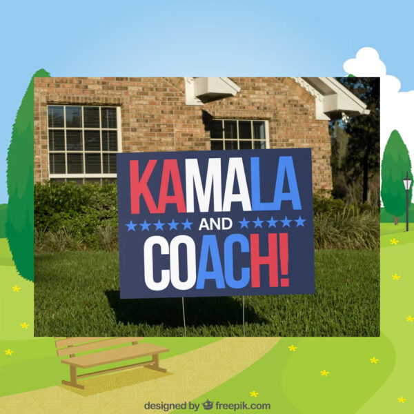 Kamala And Coach Yard Signs