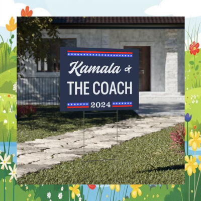 Kamala And The Coach 2024 Yard Signs
