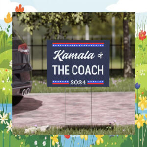Kamala And The Coach 2024 Yard Signs