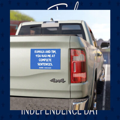 Kamala And Tim, You Had Me At Complete Sentences. Harris Walz 24 Car Magnets