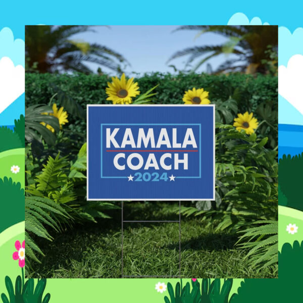 Kamala Coach 2024 Yard Sign