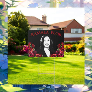 Kamala Flor 2024 Yard Sign