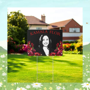 Kamala Flor 2024 Yard Signs