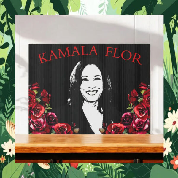 Kamala Flor Yard Sign