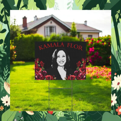 Kamala Flor Yard Sign