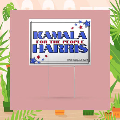 Kamala For The People Harris 2024 Election Yard Sign