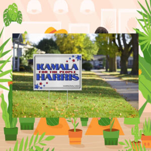 Kamala For The People Harris 2024 Election Yard Sign