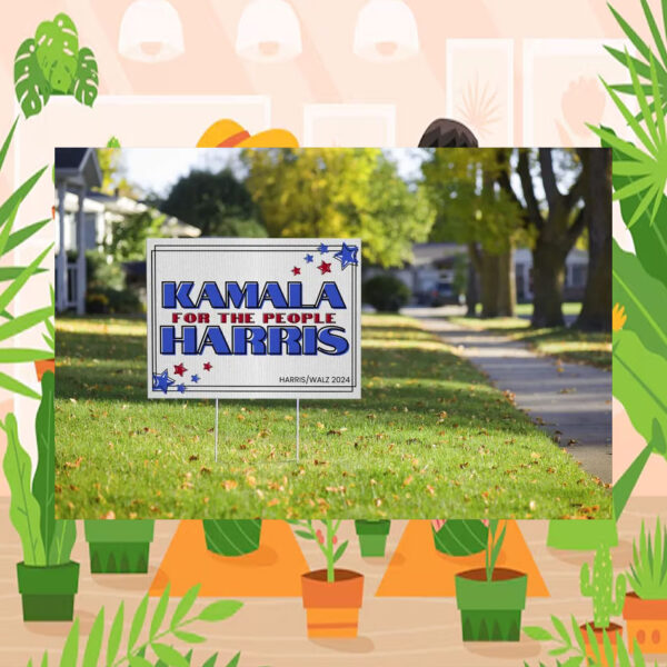 Kamala For The People Harris 2024 Election Yard Sign