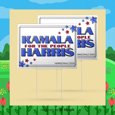 Kamala For The People Harris - Harris Walz 2024 Yard Sign