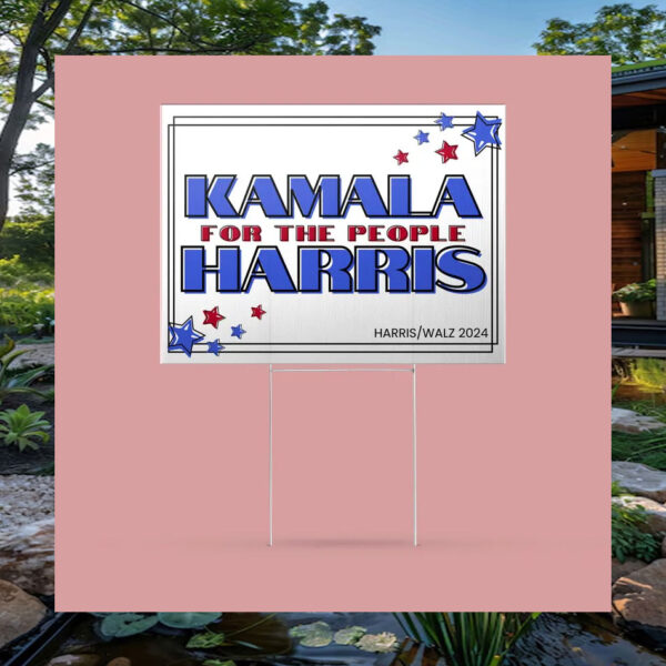 Kamala For The People Harris Yard Sign