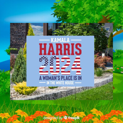 Kamala Haris 2024 A Woman's Place Is In In The White House Yard Sign