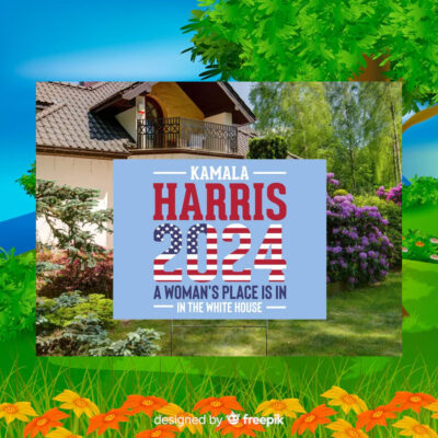 Kamala Haris 2024 A Woman's Place Is In In The White House Yard Sign