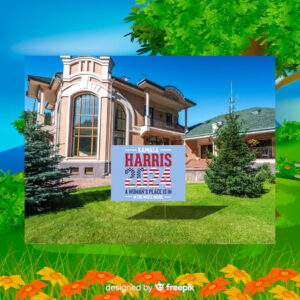Kamala Haris 2024 A Woman's Place Is In In The White House Yard Sign