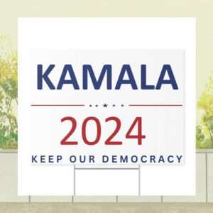 Kamala Harris 2024 Keep Our Democracy Yard Sign