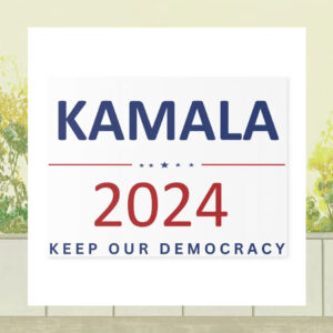 Kamala Harris 2024 Keep Our Democracy Yard Sign