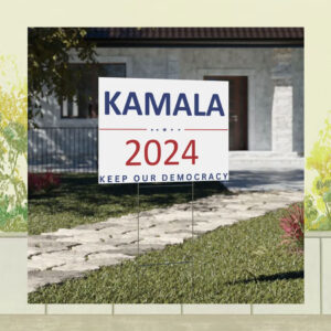 Kamala Harris 2024 Keep Our Democracy Yard Sign