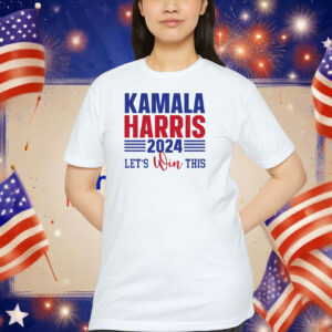 Kamala Harris 2024 Let's Win This Shirt