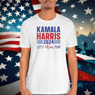 Kamala Harris 2024 Let's Win This T-Shirt