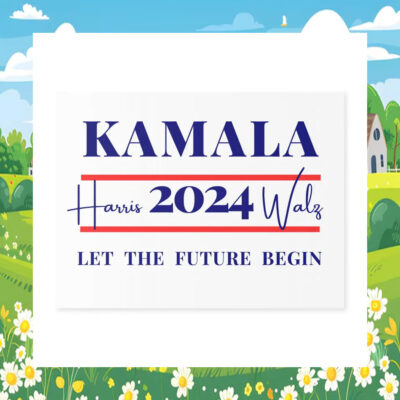 Kamala Harris 2024 Walz Let The Future Begin Yard Signs