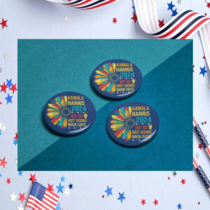 Kamala Harris 2024 We're Not Going Back Cats Button