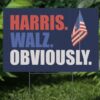 Kamala Harris 2024 Yard Sign Harris Walz Obviously