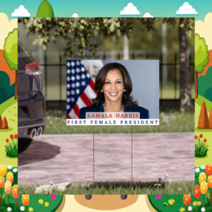Kamala Harris First Female President 2024 Yard Sign