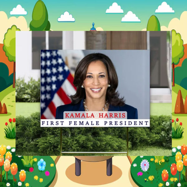 Kamala Harris First Female President 2024 Yard Sign