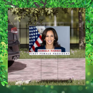 Kamala Harris First Female President Yard Signs