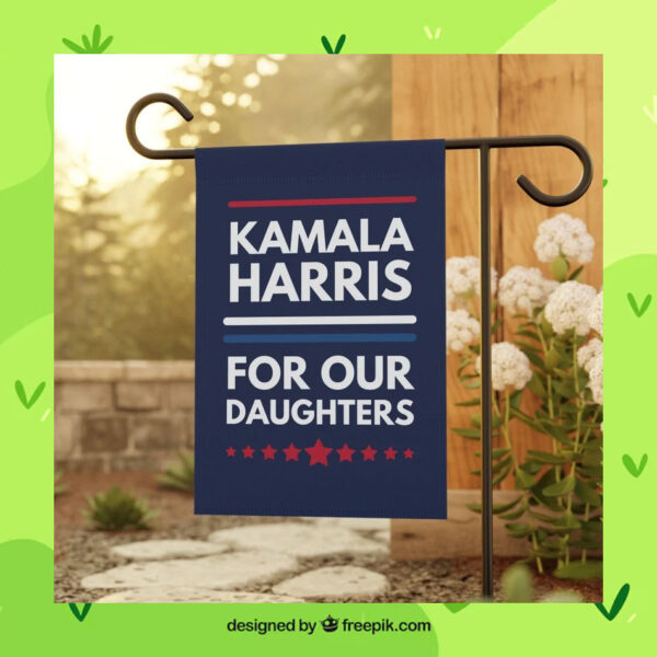 Kamala Harris For Our Daughters 2024 Flag