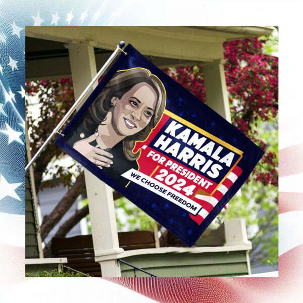 Kamala Harris For President 2024 We Choose Freedom Flags