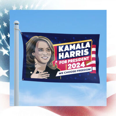 Kamala Harris For President 2024 We Choose Freedom Flags