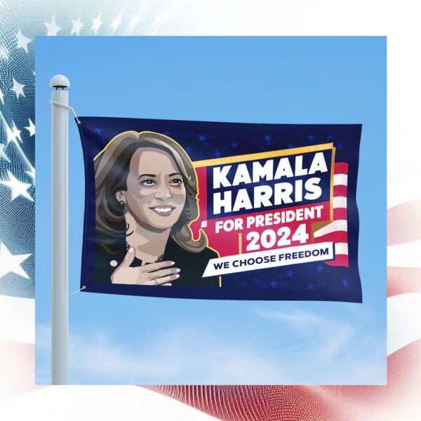 Kamala Harris For President 2024 We Choose Freedom Flags