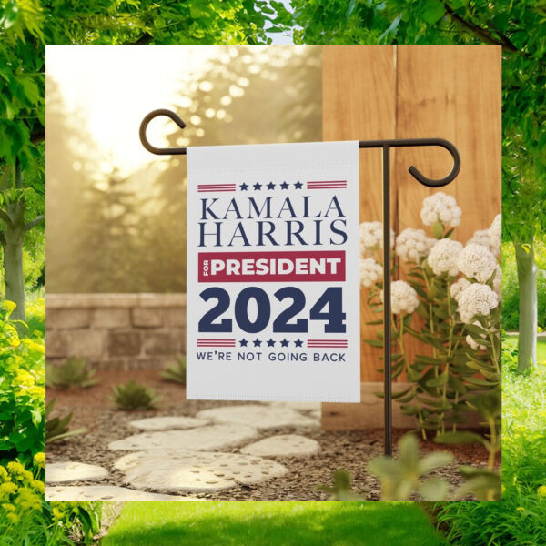 Kamala Harris For President 2024 We're Not Going Back Political Flag